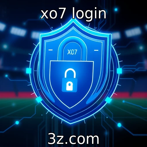 xo7 login Descubra como a segurança digital transforma a experiência nas apostas